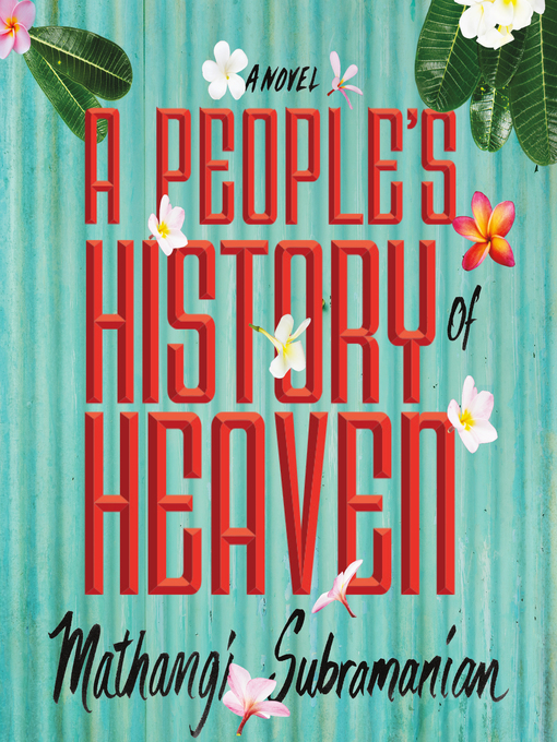Title details for A People's History of Heaven by Mathangi Subramanian - Available